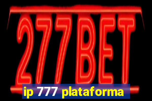 ip 777 plataforma